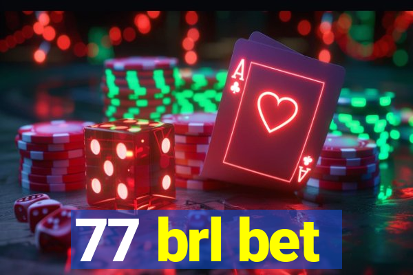 77 brl bet